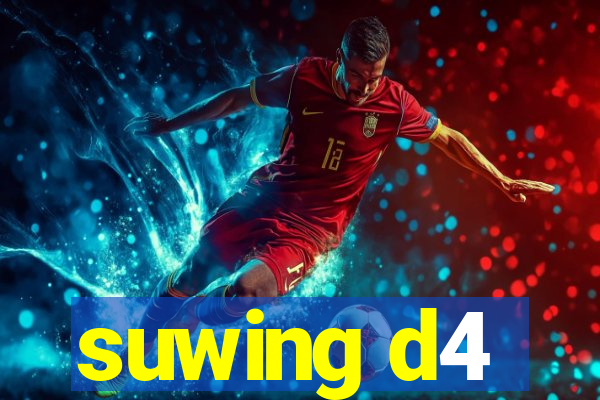 suwing d4